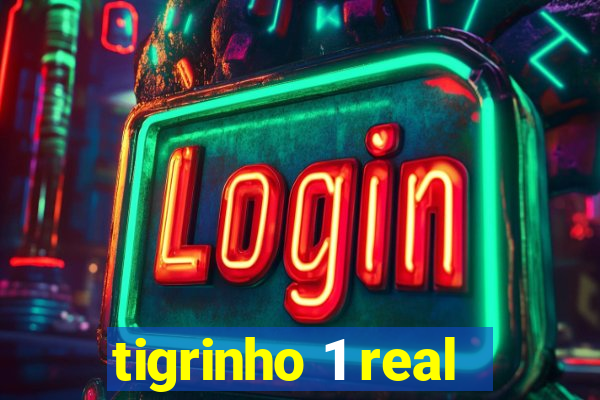 tigrinho 1 real